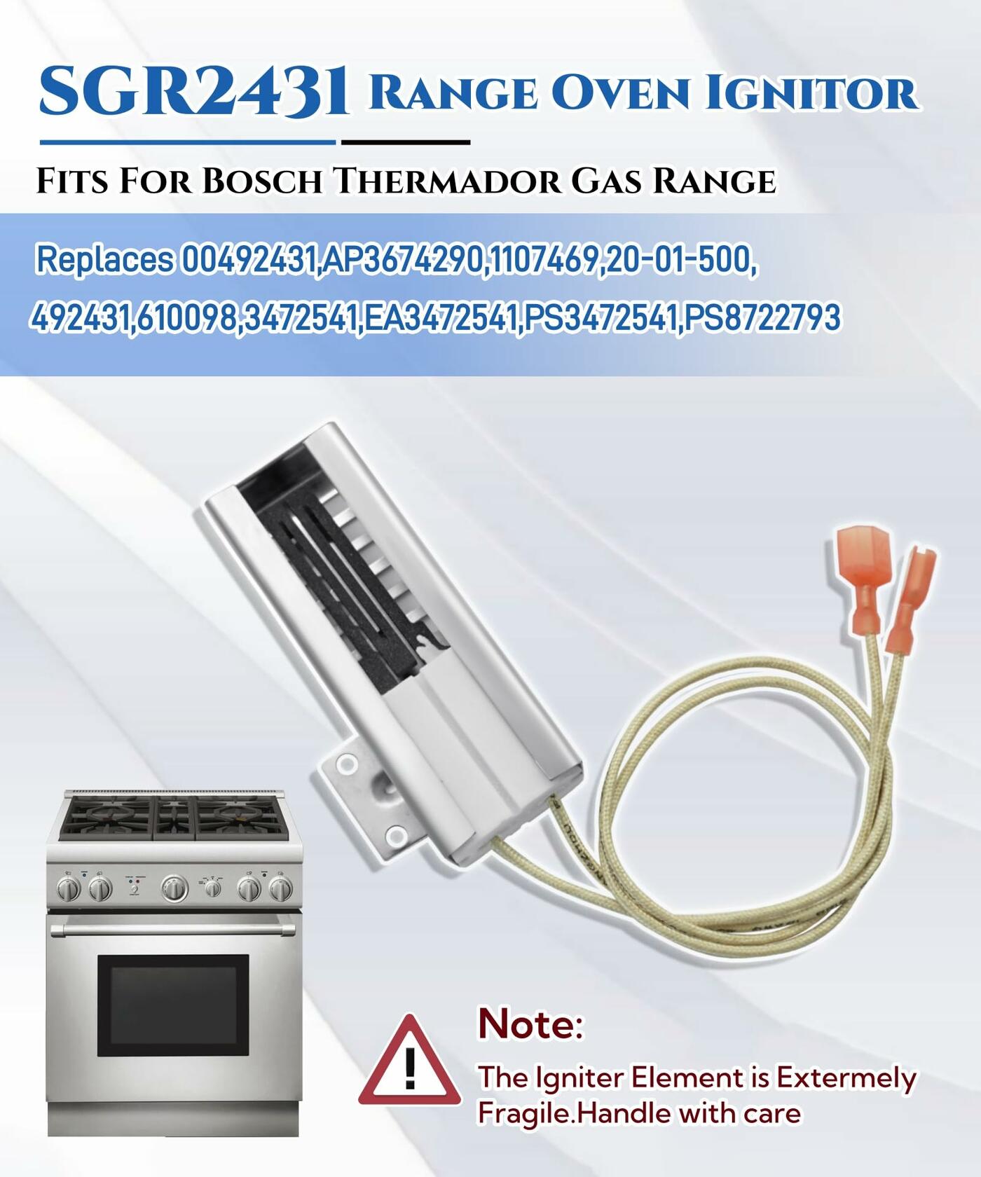 SGR2431 00492431 Gas Range Oven Igniter Replacement Fits For Bosch Thermador Gas Range,Replaces 00487383,1107469,AP3674290,PS3472541,EAP3472541,20-01-500 Cooktop Igniter